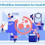 Benefits of Workflow Automation for Small Businesses